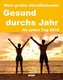 Gesund durchs Jahr 2018