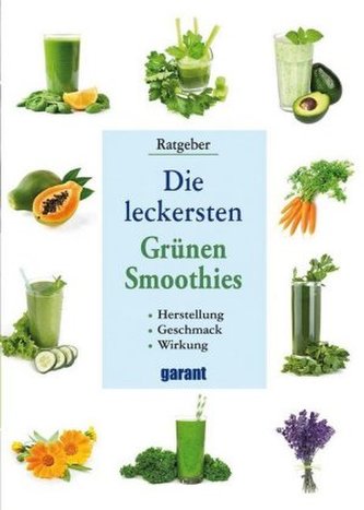 Die leckersten Grünen Smoothies