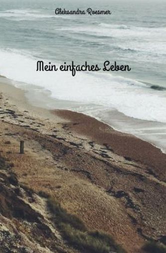 Mein einfaches Leben