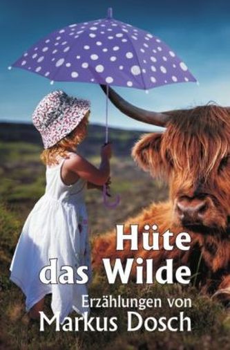 Hüte das Wilde
