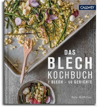 Das Blechkochbuch Das Blechkochbuch