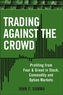 Trading Against the Crowd