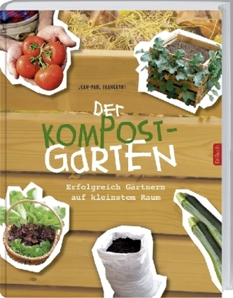 Der Kompostgarten Der Kompostgarten