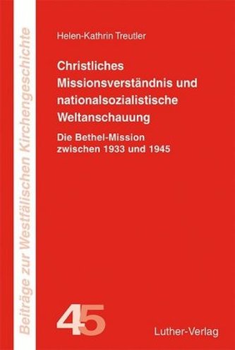 Christliches Missionsverständnis und nationalsozialistische Weltanschauung