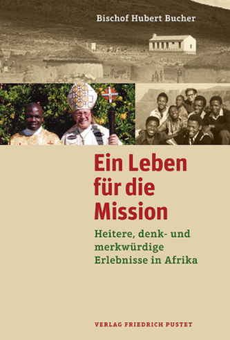 Ein Leben für die Mission