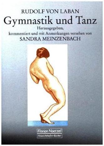 Rudolf von Laban Gymnastik und Tanz Rudolf von Laban Gymnastik und Tanz