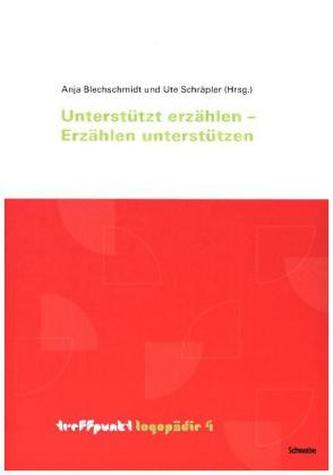 Unterstützt erzählen - Erzählen unterstützen