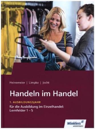 1. Ausbildungsjahr im Einzelhandel: Lernfelder 1 bis 5: Schülerband