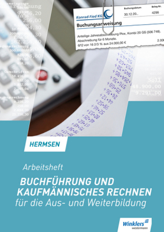 Buchführung und kaufmännisches Rechnen für die Aus- und Weiterbildung - Arbeitsheft