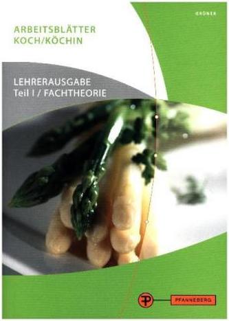 Arbeitsblätter Koch / Köchin, Lehrerausgabe. Tl.1