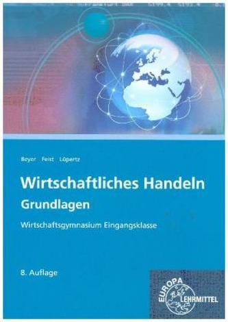 Wirtschaftliches Handeln Grundlagen