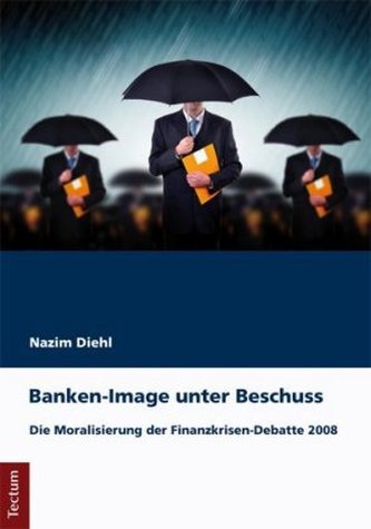Banken-Image unter Beschuss Banken-Image unter Beschuss