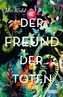 Der Freund der Toten