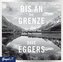 Bis an die Grenze, 5 Audio-CDs