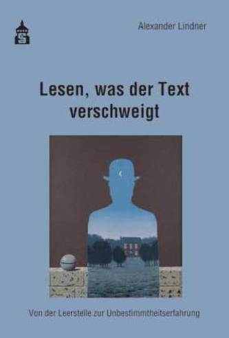 Lesen, was der Text verschweigt
