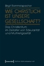 Wie christlich ist unsere Gesellschaft?