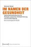Im Namen der Gesundheit
