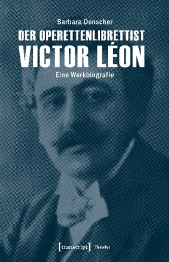 Der Operettenlibrettist Victor Léon