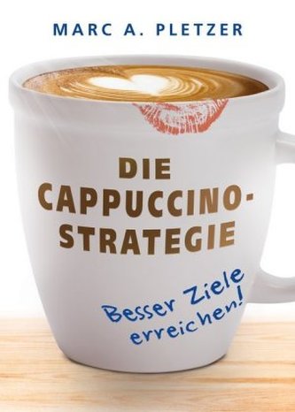 Die Cappuccino-Strategie