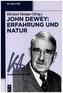 John Dewey: Erfahrung und Natur
