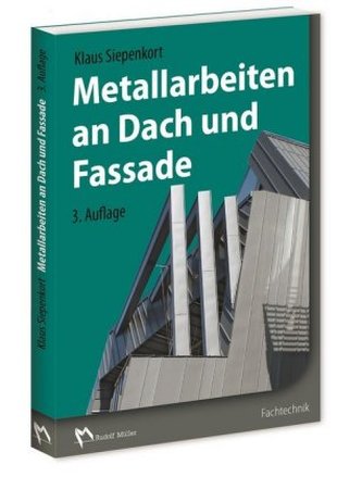 Metallarbeiten an Dach und Fassade