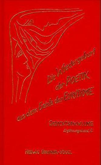 Die Wiedergeburt der Poetik aus dem Geiste der Eurythmie. Erg.-Bd.2