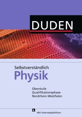 Selbstverständlich Physik - Oberstufe Qualifikationsphase, Schülerbuch Nordrhein-Westfalen