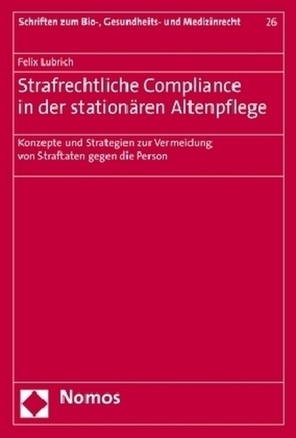 Strafrechtliche Compliance in der stationären Altenpflege