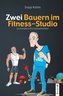 Zwei Bauern im Fitness-Studio