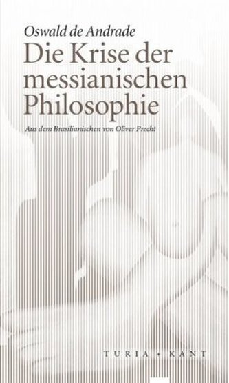Die Krise der messianischen Philosophie
