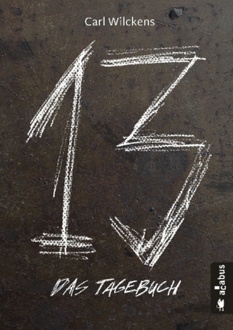 Dreizehn. Das Tagebuch