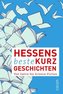 Hessens beste Kurzgeschichten
