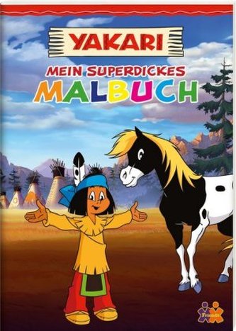Yakari. Mein superdickes Malbuch