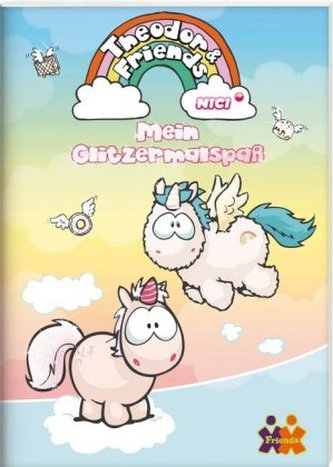 Theodor & Friends. Mein Glitzermalspaß
