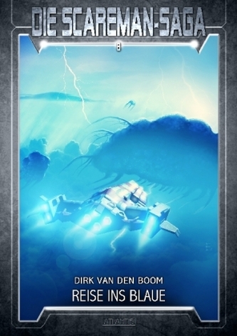Die Scareman-Saga - Reise ins Blaue