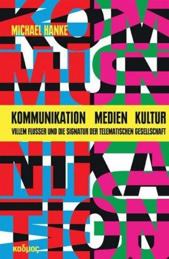 Kommunikation - Medien - Kultur