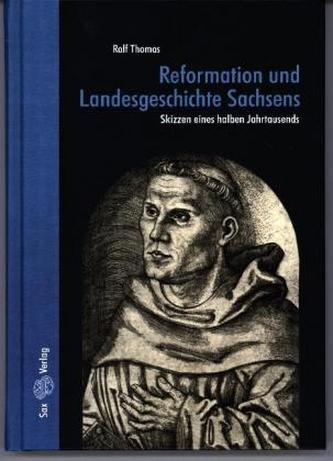 Reformation und Landesgeschichte Sachsens