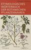 Etymologisches Wörterbuch der botanischen Pflanzennamen