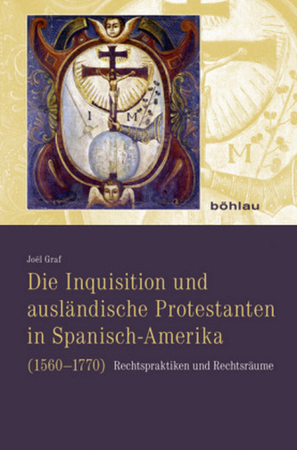 Die Inquisition und ausländische Protestanten in Spanisch-Amerika (1560-1770)