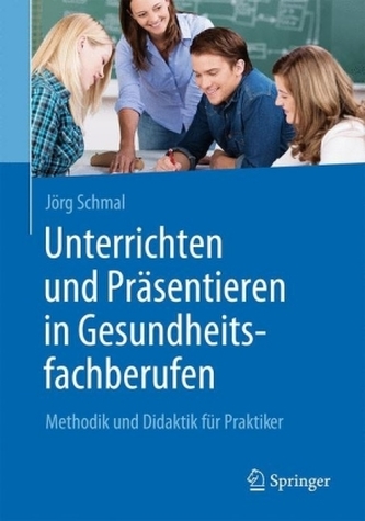 Unterrichten und Präsentieren in Gesundheitsfachberufen