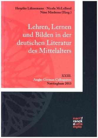Lehren, Lernen und Bilden in der deutschen Literatur des Mittelalters