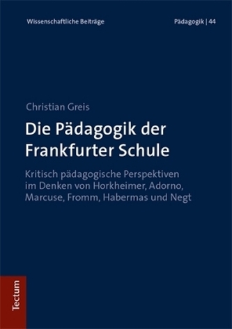 Die Pädagogik der Frankfurter Schule Die Pädagogik der Frankfurter Schule