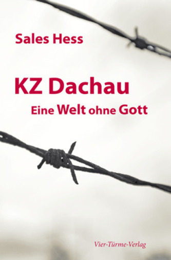 KZ-Dachau, Eine Welt ohne Gott
