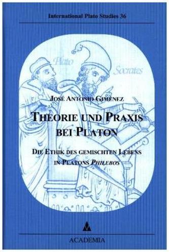 Theorie und Praxis bei Platon