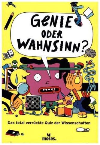 Genie oder Wahnsinn?