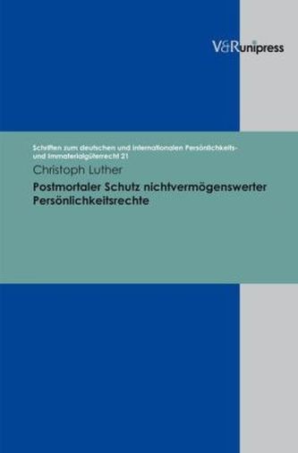 Grundlagen des postmortalen Persönlichkeitsschutzes