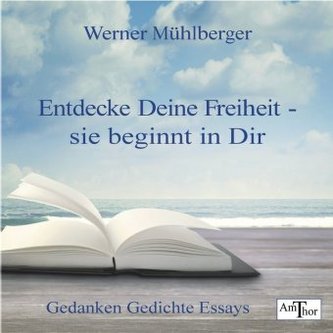 Entdecke Deine Freiheit - sie beginnt in Dir