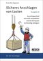 Sicheres Anschlagen von Lasten, Ausgabe A: Für den Anschläger