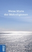 Weise Worte der Weltreligionen