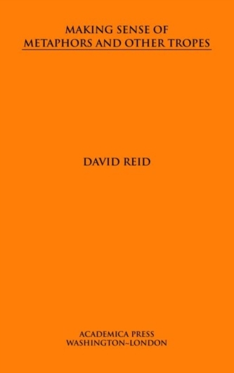 Making Sense of Metaphors and Other Tropes